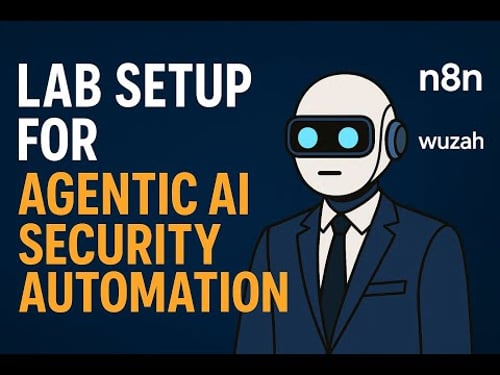 Lesson 0: Lab Setup for Agentic AI Security Automation (n8n + Security Tools)
