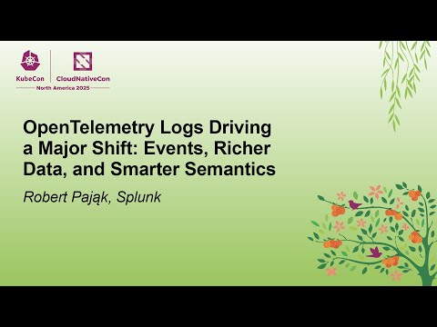 OpenTelemetry Logs Driving a Major Shift: Events, Richer Data, and Smarter Semantics - Robert Pająk