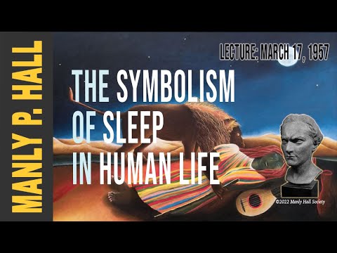Manly P. Hall: Sleep Symbolism