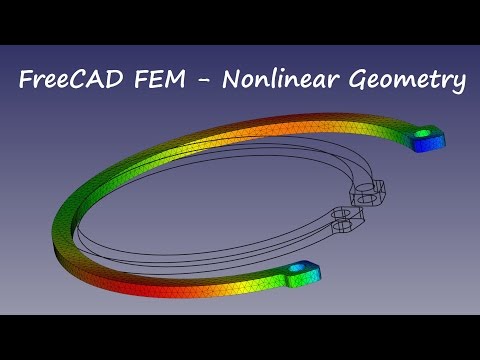FreeCAD FEM Tutorial snap ring with geometrical nonlinearity