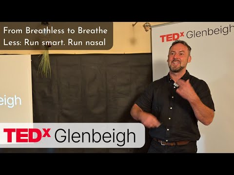 From Breathless to Breathe Less: Run smart. Run nasal | Patrick McKeown | TEDxGlenbeigh