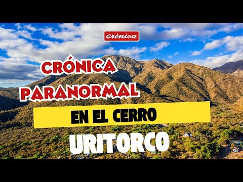 Crónica Paranormal desde la cima del Cerro Uritorco