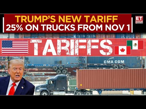Trump Imposes 25% Tariff on Trucks! | Claims Tariffs Prevent Wars | Global Impact Explained | ET Now
