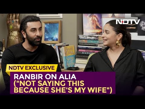 What Ranbir Kapoor Told NDTV About Alia Bhatt (And Not Just Because She's His Wife) | EXCLUSIVE