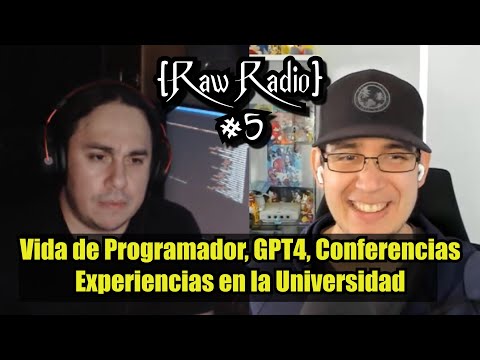 Vida de Programador, Universidad, GPT4, Conferencias, Videojuegos | Raw Radio #5 ft Juan Villalvazo