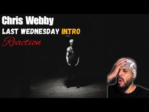 Why did anyone tell me about this song? This song was TUFF | Chris Webby - Last Wednesday (Reaction)