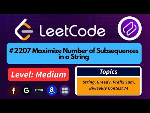 LeetCode 2207 | Maximize Number of Subsequences in a String | Optimised Approach