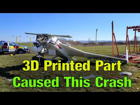 A 3D Printed Part Caused This Airplane Crash — Here’s What Went Wrong