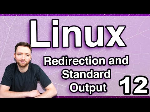 Redirection and Standard Output - Linux Tutorial 12