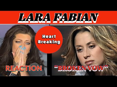 LARA FABIAN - "BROKEN VOW" | REACTION VIDEO