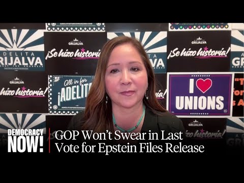 "Scary Precedent": GOP Blocks Rep.-Elect Adelita Grijalva from Taking Seat Amid Epstein Files Fight