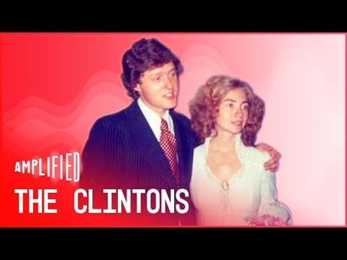 Through Thick And Thin: The Clintons' Untold Story (Full Documentary) | Amplified