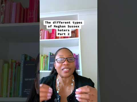 The different types of Meghan Sussex haters Part 2