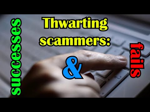 Thwarting scammers - Successes and Failures