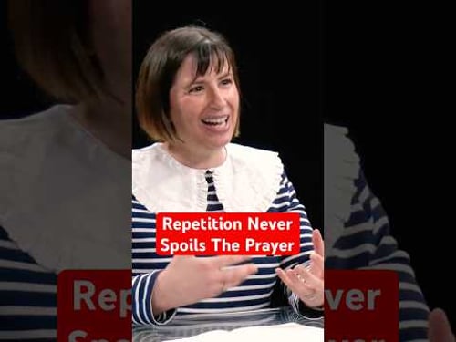 Repetition Never Spoils The Prayer