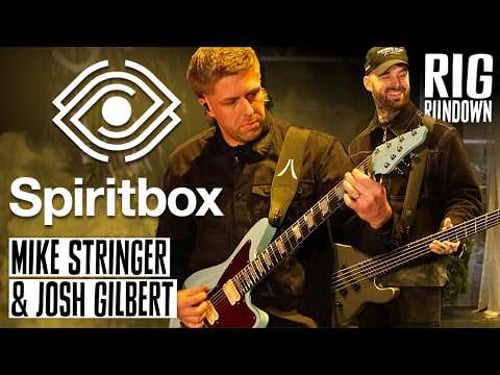 Spiritbox Rig Rundown with Mike Stringer & Josh Gilbert