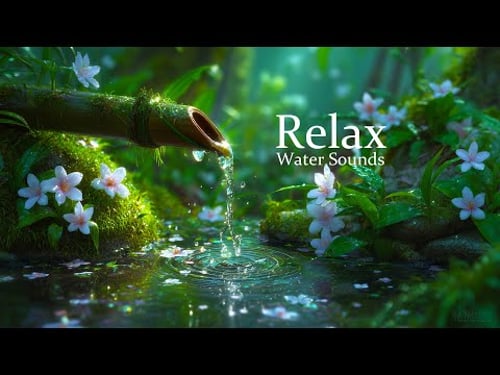 Sound of Water and Relaxing Music π³ Peace of Mind, Healing, Stress Relief
