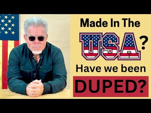 The Made In The USA LIE: How We're Being Misled About American Made Products.