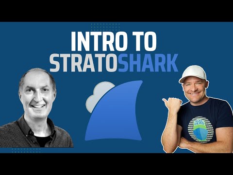 Stratoshark Tutorial: Getting Started (with Gerald Combs - Wireshark/Stratoshark creator)