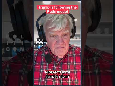 Trump is Following The Putin Model