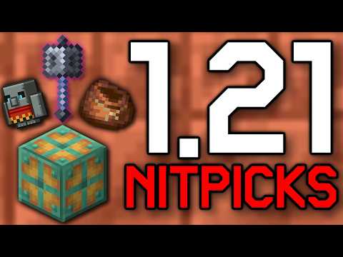 My Nitpicks About Minecraft 1.21!
