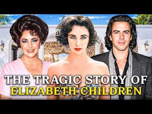 Elizabeth Taylor – The Tragic Fate of Her 4 Children