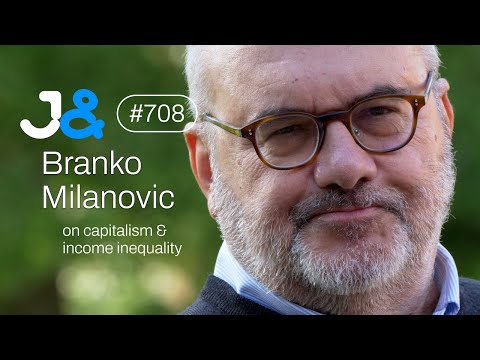 Economist Branko Milanović on inequality & capitalism - Jung & Naiv: Episode 708