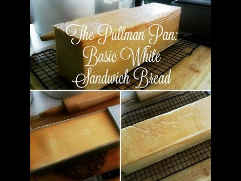 Pullman Pan: Basic White Sandwich Bread