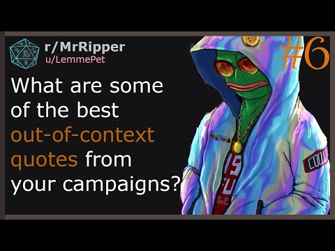 What are some of the best out-of-context quotes from your campaigns? part 6 #dnd