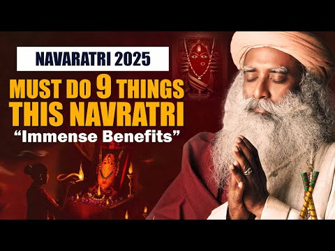 🔥NAVRATRI 2025 - Must Do This 9 Things, Immense Benefits | Navaratri 2025 | Sadhguru