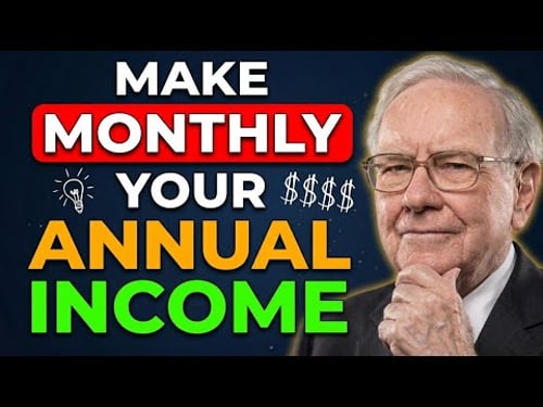 Warren Buffett: How To Turn Your Yearly Income Into Your Monthly Income.