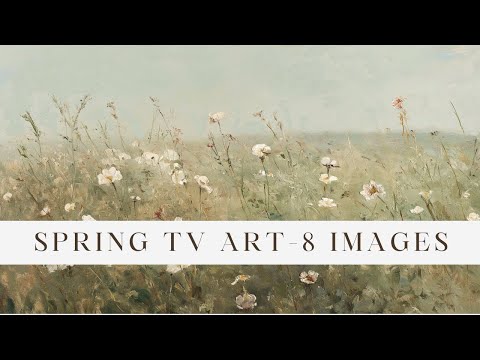 Vintage Spring Paintings For Your TV, Slideshow of Vintage Landscape Art, Spring Themed Frame TV Art