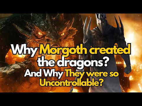 LOTR: Why Dragons Betrayed Morgoth - and why he created them?