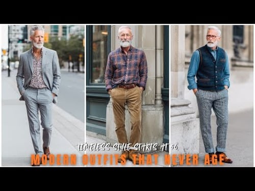 Timeless but Modern: 20 Outfit Ideas for Men Over 50 - men's fashion