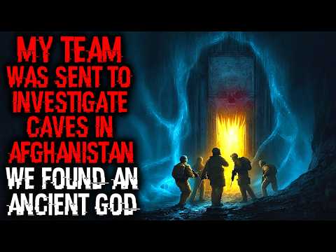 My Team Was Sent to Investigate Caves in Afghanistan. We Found an Ancient God | Sci-Fi Creepypasta