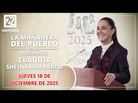 #EnVivoAhora | La Mañanera del Pueblo, jueves 18 de diciembre de 2025
