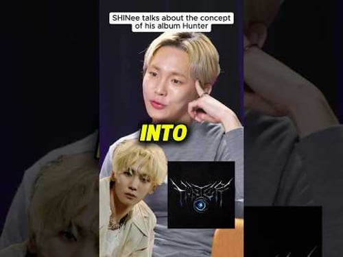 SHINee talks about the concept of his album Hunter