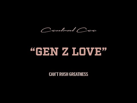 CENTRAL CEE - GEN Z LUV (LYRICS)