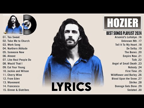 Hozier Songs 2024 ~ Greatest Hits Full Album 2024 ~ Top 30 Best Playlist Of All Time (Lyrics)