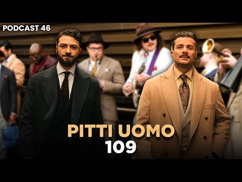 Pitti Uomo 109 Visual Report: The Menswear Trends We Saw in Florence l Suit Yourself Podcast #46