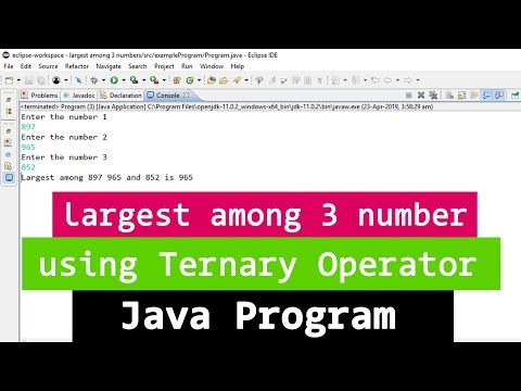 Java Example Program to find the Largest among 3 Numbers using ternary operator