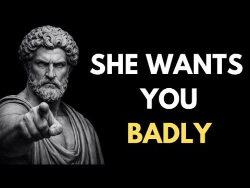 This Means She WANTS You BADLY But Is Fighting Her Feelings | Stoic Masculinity
