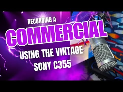 Recording a Commercial Voice Over with the Rare Sony C-355 | Vintage Mic Magic Revealed