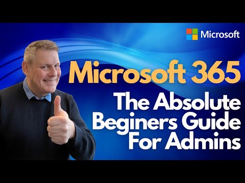 Microsoft 365 The Absolute Beginner's Guide for Admins