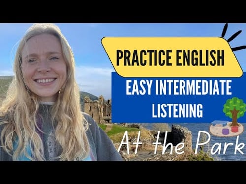 Practice your English Listening with this video | Comprehensible input at the Park |