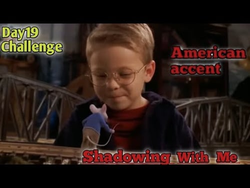 Day 19 Shadowing with Shreya | American accent |