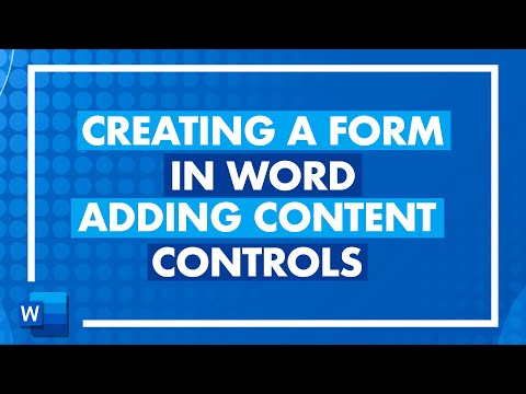 Creating a Form in Word - Adding Content Controls in a Microsoft Word Form