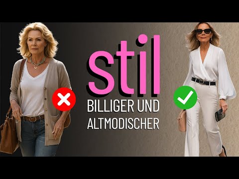 12 Stilfehler, die Sie älter wirken lassen und Ihr Erscheinungsbild abwerten!