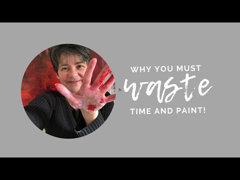 Why you MUST waste time and paint