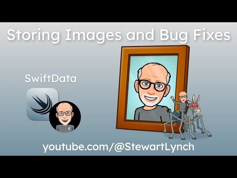 9. SwiftData Storing Images and Bug Fixes